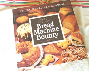 Bread Machine Bounty, Sourdough Breads, Classic Breads, Herb Breads, Fruit Nut Breads, Spice Breads, International Breads