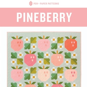 Pineberry Quilt Pattern by Pen and Paper Pattern - PAPER PRINTED Quilt Pattern