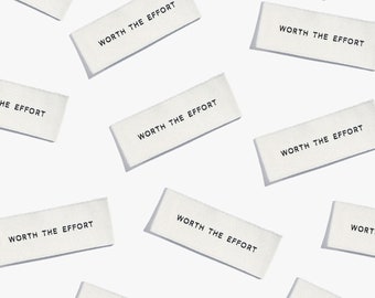 Worth the Effort Labels -   Woven Labels | Sew-in labels - Kylie and the Machine