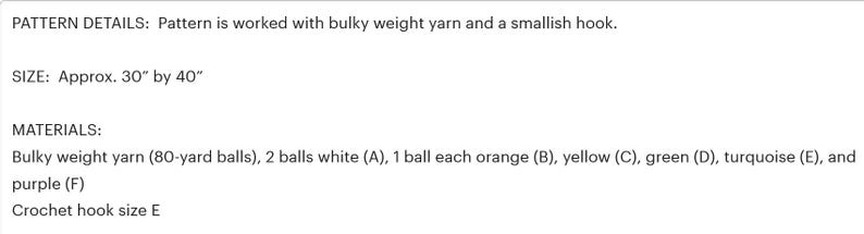 May include: Crochet pattern details for a blanket measuring approximately 30 inches by 40 inches. The pattern requires bulky weight yarn in white, orange, yellow, green, turquoise, and purple, as well as a size E crochet hook.
