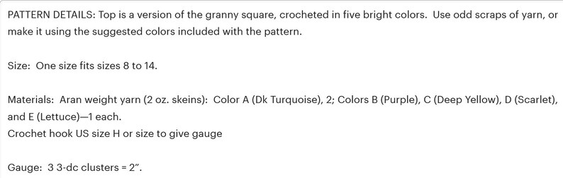 Puede incluir: Instrucciones de ganchillo para una parte superior de cuadrado de la abuela. El patr&oacute;n requiere cinco colores brillantes de hilo de peso aran, incluyendo turquesa, morado, amarillo intenso, escarlata y lechuga. El patr&oacute;n es para las tallas 8 a 14. El calibre es de 3 grupos de 3 puntos de cadeneta = 2 pulgadas.