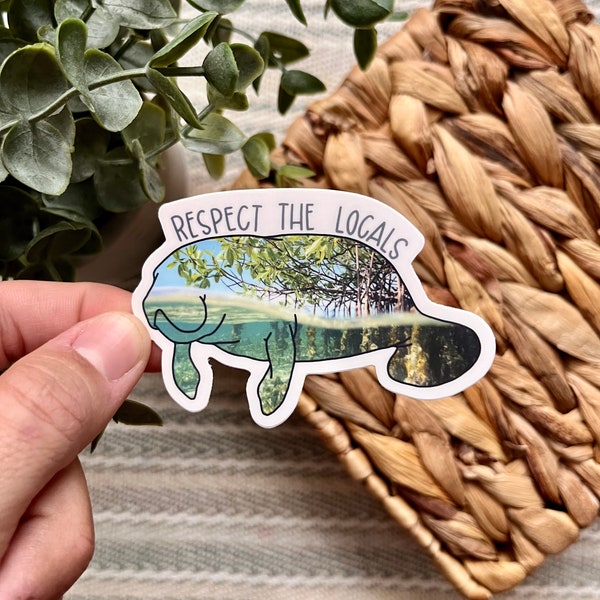 Respect the Locals- Manatee sticker- Vinyl Sticker- Save our Oceans Sticker- Save the Reefs- Save the Sea- Florida Sticker