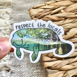 Respect the Locals- Manatee sticker- Vinyl Sticker- Save our Oceans Sticker- Save the Reefs- Save the Sea- Florida Sticker