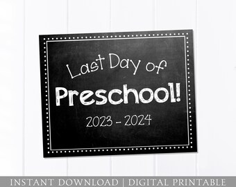 Last Day of School Chalkboard Sign / Preschool / Last Day of School / Back to School Sign / 8x10 DIGITAL Printable JPEG