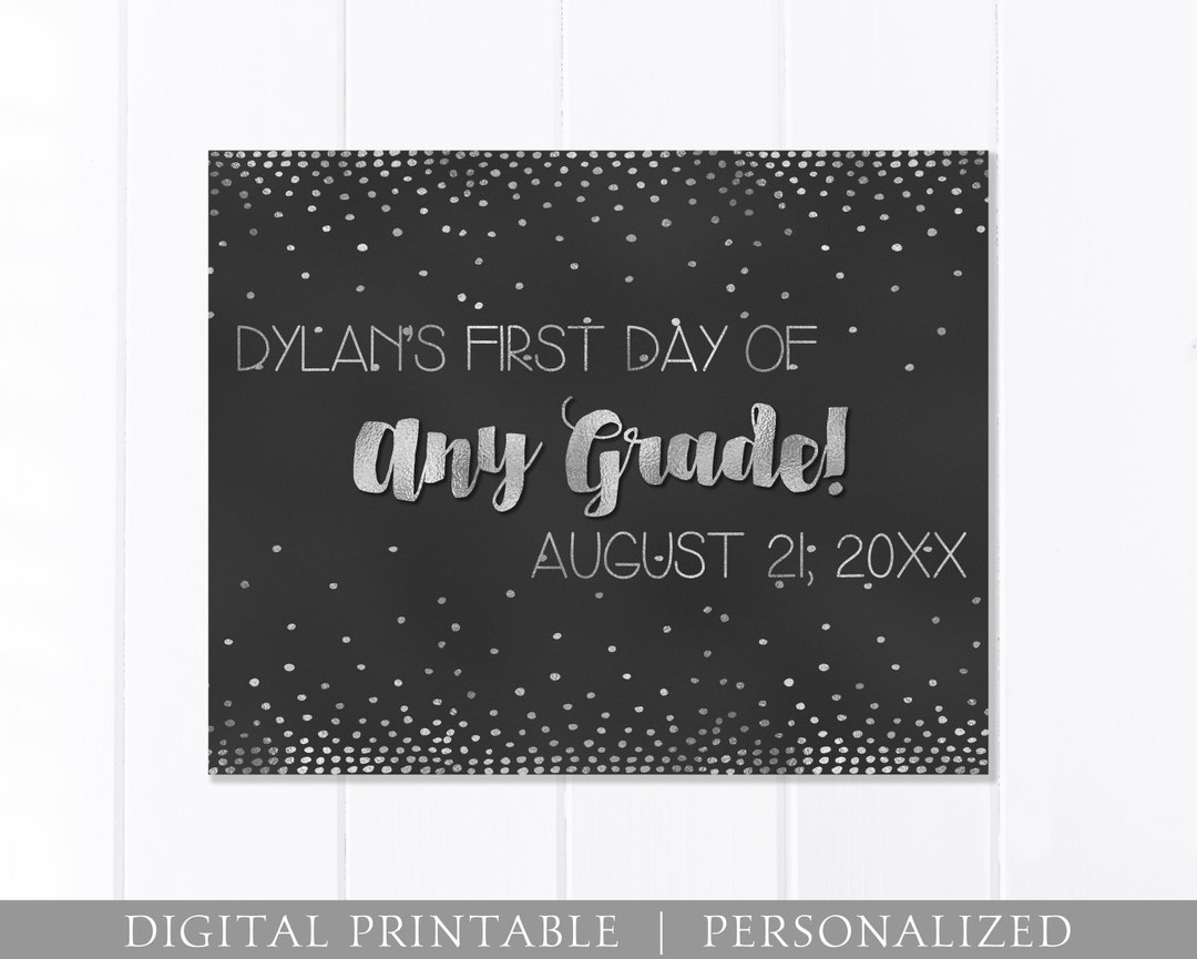 Custom First Day of School Sign, Back to School Sign, Any Grade, Add ...