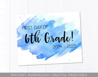 First Day of School Sign, 6th Grade, Watercolor, First Day of School, Blue Teal, Back to School Sign, 8x10 DIGITAL Printable JPEG Download