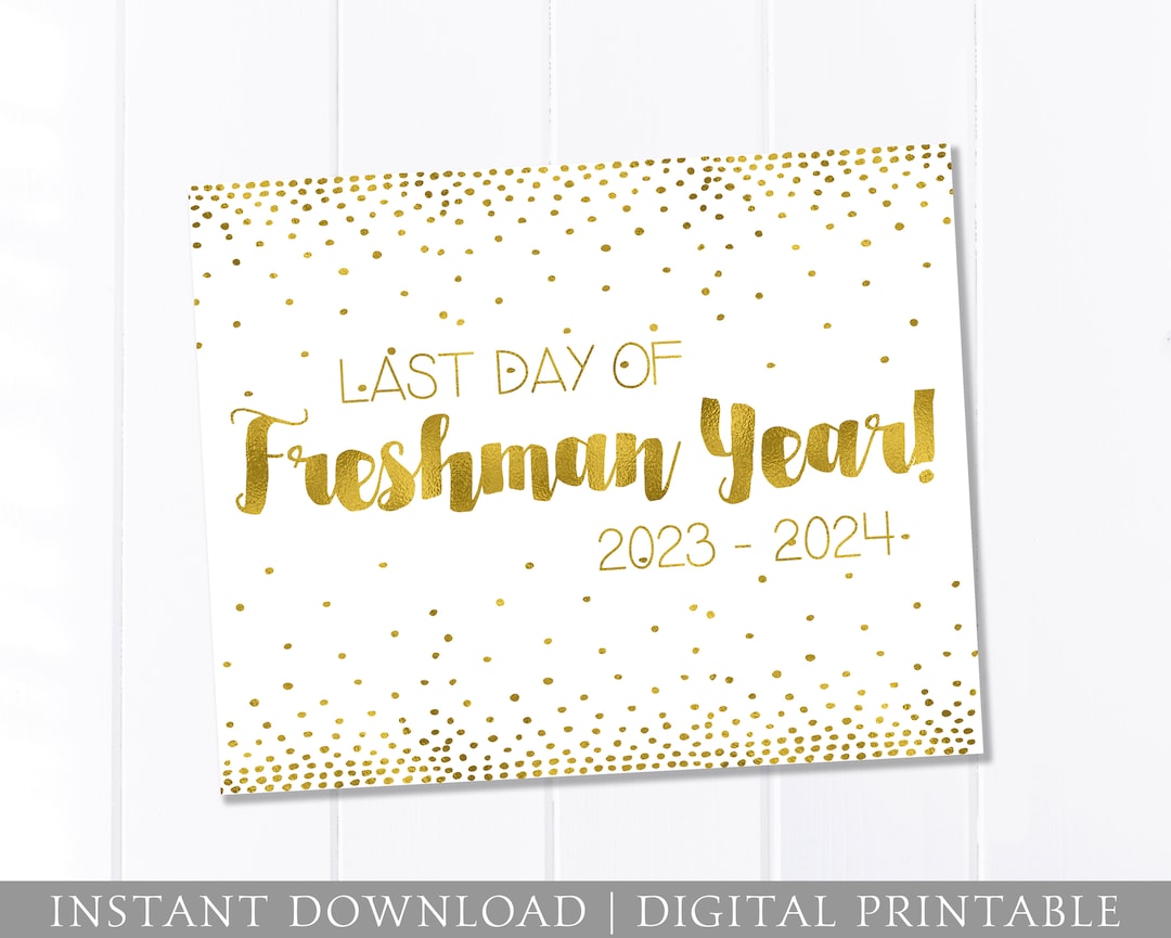 Last Day of School Sign, Freshman Year, Last Day of School, Gold Dots ...