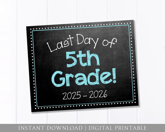 Last Day of School Sign, Chalkboard Sign, Fifth Grade, 5th Grade, Last Day of School, Boy Blue, Back to School, 8x10 DIGITAL Printable JPEG