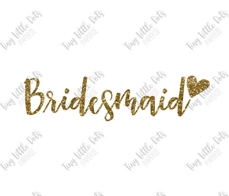 Bridesmaid Sticker DIGITAL Iron on Transfer Printable Gold Etsy