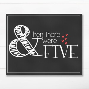 Pregnancy Announcement - And Then There Were Five - DIGITAL 8x10 Chalkboard Print - Red - Printable JPEG Instant Download