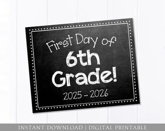 First Day of School Sign, 6th Grade, Chalkboard, 1st Day Sign, Back to School Sign, Neutral, 8x10 DIGITAL Printable JPEG Instant Download