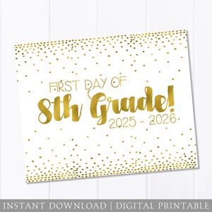 First Day of School Sign, 8th Grade, 1st Day Sign, Gold Dots, Back to School Sign, Girl, 8x10 DIGITAL Printable JPEG Instant Download