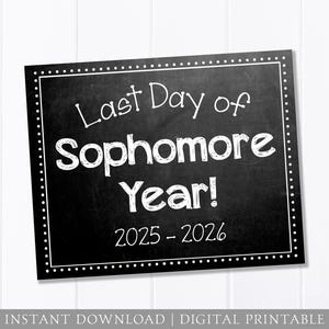 Last Day of School Sign, Chalkboard Sign, Sophomore Year, Last Day of School Sign, Back to School Sign, 8x10 DIGITAL Printable JPEG