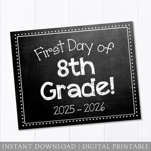 First Day of School Sign, 8th Grade, Chalkboard, 1st Day Sign, Back to School Sign, Neutral, 8x10 DIGITAL Printable JPEG Instant Download