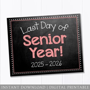 Last Day of School Sign, Chalkboard Sign, Senior Year 12th Grade, Last Day of School, 8x10 DIGITAL Printable JPEG, Cute Pink Girl