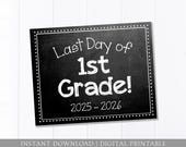 Last Day of School Sign, Chalkboard Sign, 1st Grade, First Grade, Last Day of School Sign, Back to School Sign, 8x10 DIGITAL Printable JPEG