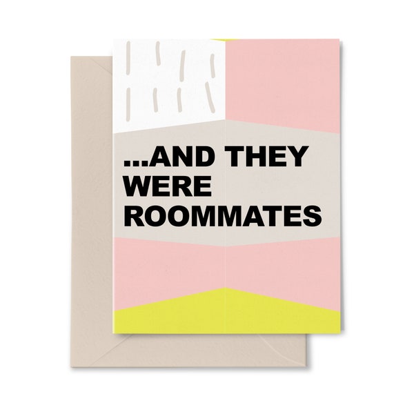 And they were roommates - Roommate Card - Funny greeting card - Vine Card