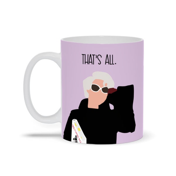 That'S All Mug - The Devil Wears Prada - Movie - Quote - Ceramic Mug - Miranda Priestley - Vector Art