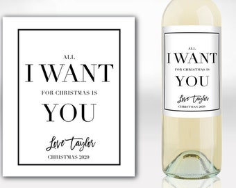 I WANT YOU  - All I WANT for Christmas is You - Christmas Wine Label- Personalized