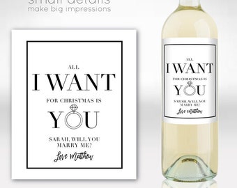 I WANT YOU  - All I WANT for Christmas is You - Will You Marrie Me? Christmas Wine Label- Personalized