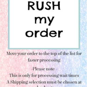 Rush my order, rushed order, expedited shipping, expedited production, Expedite my order, Emergency shipping, Front of line