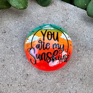You Are My Sunshine, Positivity Rocks, Kindness Rocks, Friendship ...