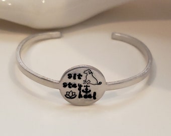 Healing, dog lovers, meditation, "sit-stay-heal" Hand stamped sturdy aluminum cuff bracelet, meditation, yoga, chakra,dogs
