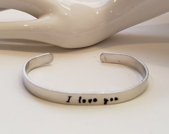 Cuff bracelet "I love you" Hand stamped sturdy aluminum cuff bracelet, friend, wife, girlfriend, mother, daughter,sister, friend, Valentine