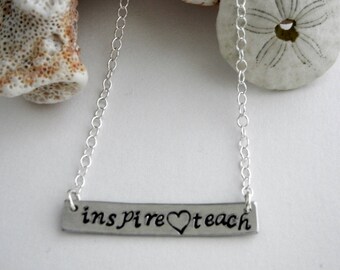 Teacher gift "inspire, love, teach" hand stamped silver bar pendant and heart adjustable chain necklace,teacher. mentor