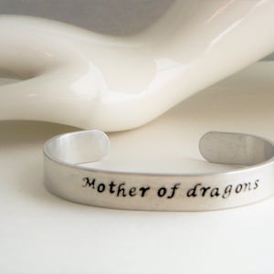 Cuff bracelet &quot;Mother of dragons&quot; Hand stamped sturdy aluminum cuff bracelet, mother, daughter, friend, sister,game, thrones,custom
