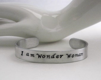 I am wonder woman...Hand stamped sturdy aluminum inspirational cuff bracelet, survivor, believe,stars,mother, daughter, sister,custom