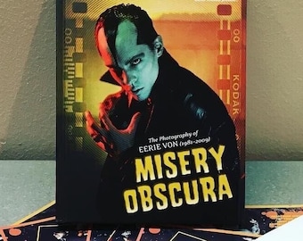 MISERY OBSCURA: The Photography of Eerie Von (1981–2009), by Eerie Von *Hardcover Misfits Samhain Danzig Color Photo Book* w/SIGNED Card