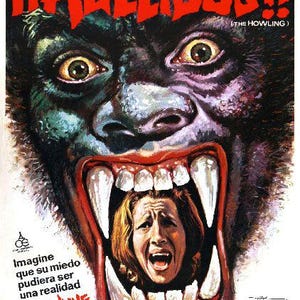 May include: A movie poster for the horror film "The Howling" featuring a close-up of a werewolf's face with sharp teeth and a woman's face screaming inside its mouth. The poster is in Spanish and reads "&iexcl;&iexcl;AULLIDOS!! (THE HOWLING)"