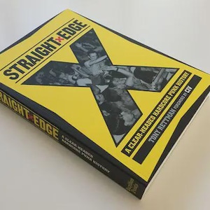 STRAIGHT EDGE Clear-Headed Hardcore Punk History by Tony Rettman/Civ *sXe Book Minor Threat Youth of Today Earth Crisis SSD Gorilla Biscuits