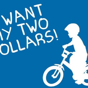 LUSTIGES T-SHIRT I Want My Two Dollars T-Shirt 80er Jahre Film Herren Damen Kinder T-Shirt (auch auf Crewneck Sweatshirts und Hoodies erhältlich) SM-5XL