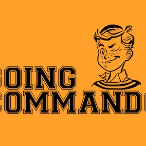 May include: Black and white illustration of a boy with a mischievous grin, winking and wearing a striped shirt. The text "GOING COMMANDO" is written in bold, black letters below the illustration.