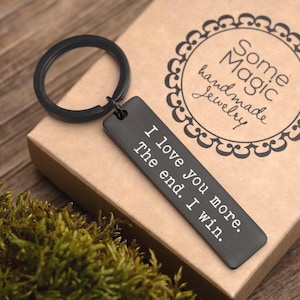 I Love You More Keyring for Boyfriend or Girlfriend, Anniversary Gift for Men, Personalized Birthday Gift, Playful Gift for Him or Her, C.2