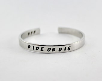 Ride Or Die Aluminum Cuff Bracelet, Friendship Bracelet, Inspired Jewelry, Inspirational Quote Cuff, Hand Stamped Custom Made Friends Gift 4