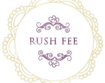 RUSH FEE