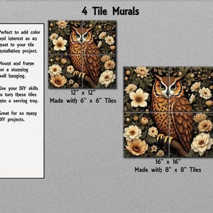 The image is a collage of two images featuring a large owl surrounded by flowers. The owl is mounted on a wall hanging, and the flowers are arranged around the owl. The images are described as "4 Tile Murals" and "16 x 16 Tile Murals", indicating that they are wall art pieces made of tiles. The text suggests that these murals can be used for DIY projects and are available in various sizes, including 12" x 12" and 16" x 16" tiles.