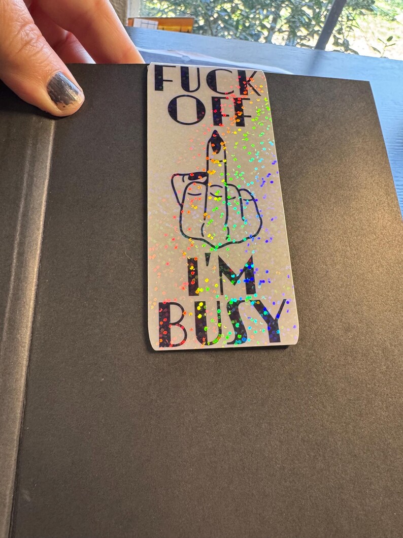 Fuck Off Im Busy Magnetic Bookmark 4inches x 2inches Page Holder Booktok Bookish Bibliophile Book Lover FREE Shipping in US image 5