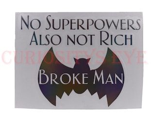 Sem super poderes também não rico vinil decalque bat inspirado preto holográfico presente de vinil para fã de super-heróis frete grátis para os eua