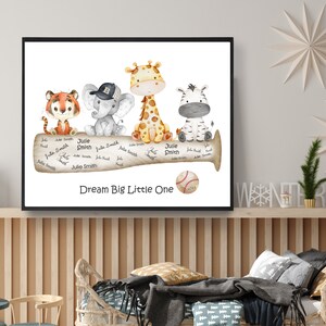May include: A watercolor illustration of a baseball bat with a tiger, elephant, giraffe, and zebra sitting on it. The bat is surrounded by signatures and the text "Dream Big Little One".