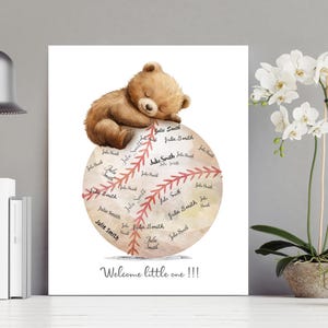 May include: A watercolour illustration of a brown bear sleeping on top of a baseball. The baseball is covered in signatures. The text "Welcome little one!!!" is written below the baseball.