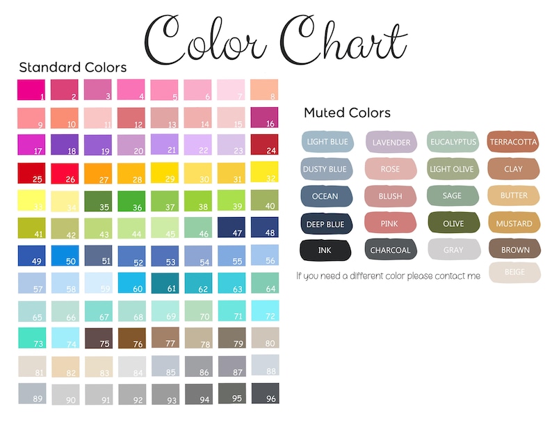 Może przedstawiać: Karta kolor&oacute;w z r&oacute;żnymi odcieniami, w tym standardowymi i stonowanymi. Karta jest oznaczona jako "Color Chart" w eleganckim skrypcie i zawiera gamę kolor&oacute;w od r&oacute;żu i błękitu po zielenie i brązy. Tekst na dole brzmi "If you need a different color please contact me."