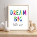Dream Big Little One Quote, Featured in Bright Colors, Girls &amp; Boys Art ...
