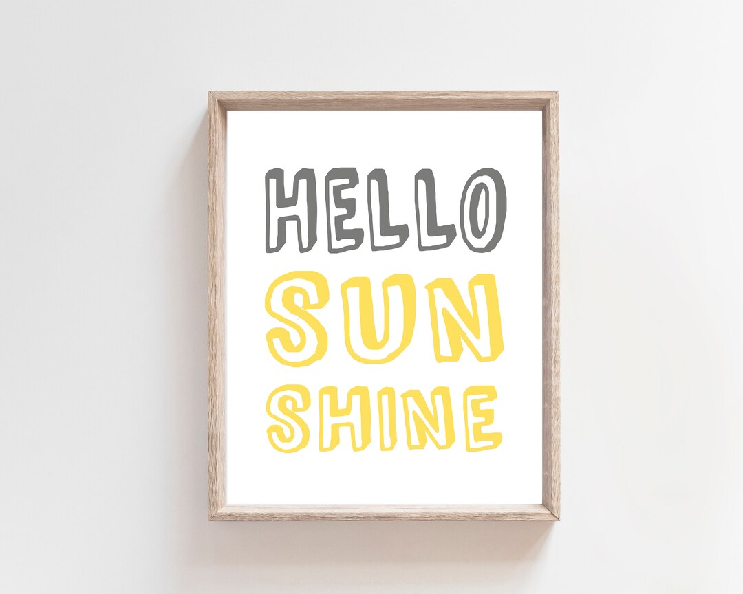 Hello Sunshine Wall Art Print, Yellow and Gray, You Are My Sunshine, Quote for Kids Room
