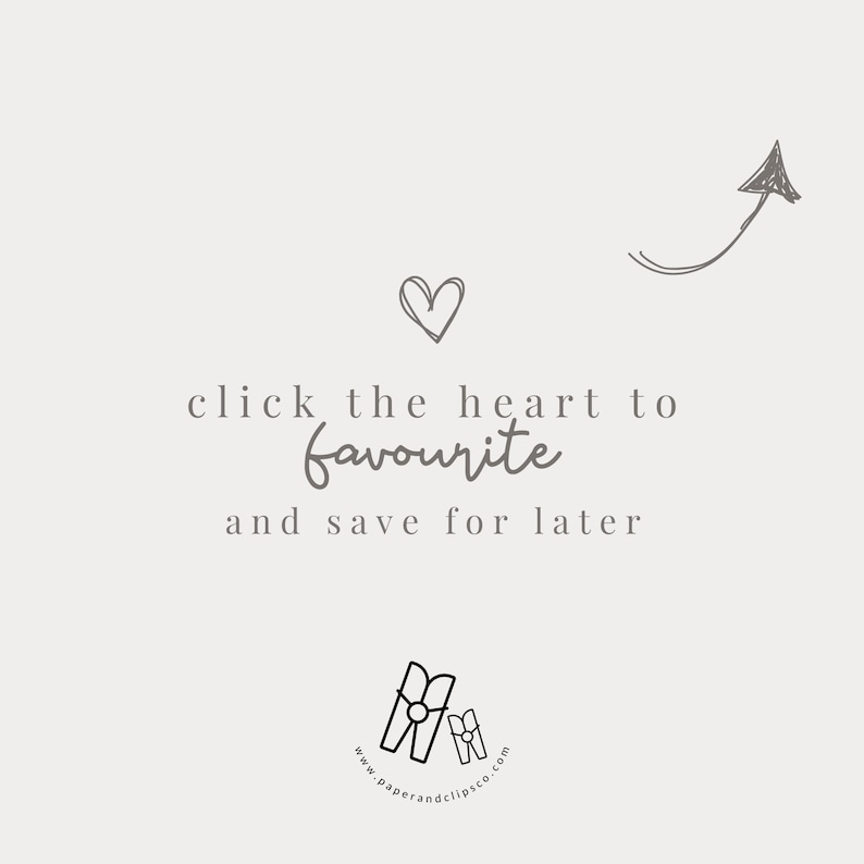 May include: Click the heart to favorite and save for later.  A hand-drawn heart and arrow point to the text.  The text is in a simple, modern font.  The image also includes a logo for the company "Paper and Clips Co."