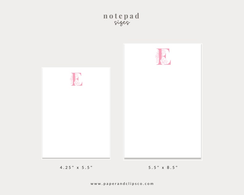 May include: Two notepad sizes with a pink floral letter E on each. The smaller notepad is 4.25 inches by 5.5 inches. The larger notepad is 5.5 inches by 8.5 inches.