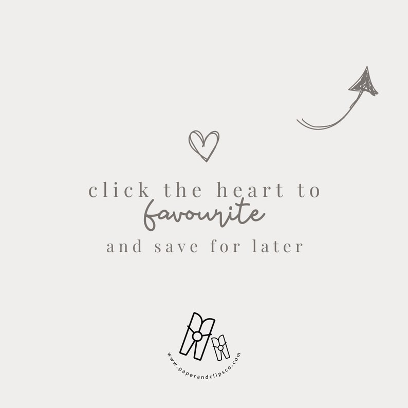 May include: Click the heart to favorite and save for later.  A hand-drawn heart and arrow point to the text.  The text is in a simple, modern font.  The image also includes a logo for the company "Paper and Clips Co."